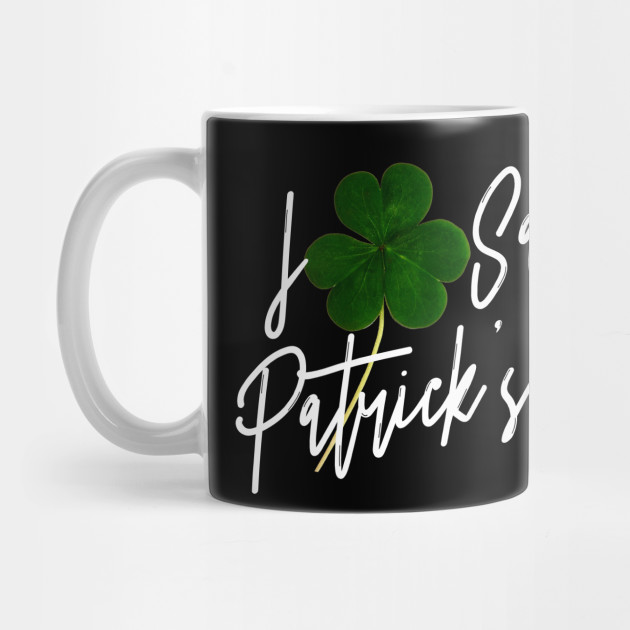I Love Saint Patrick's Day